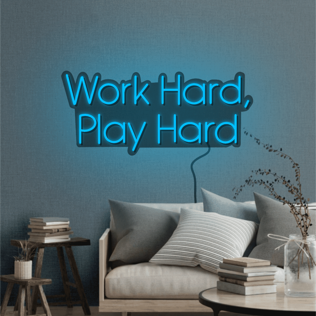 Work Hard, Play Hard Neon Sign