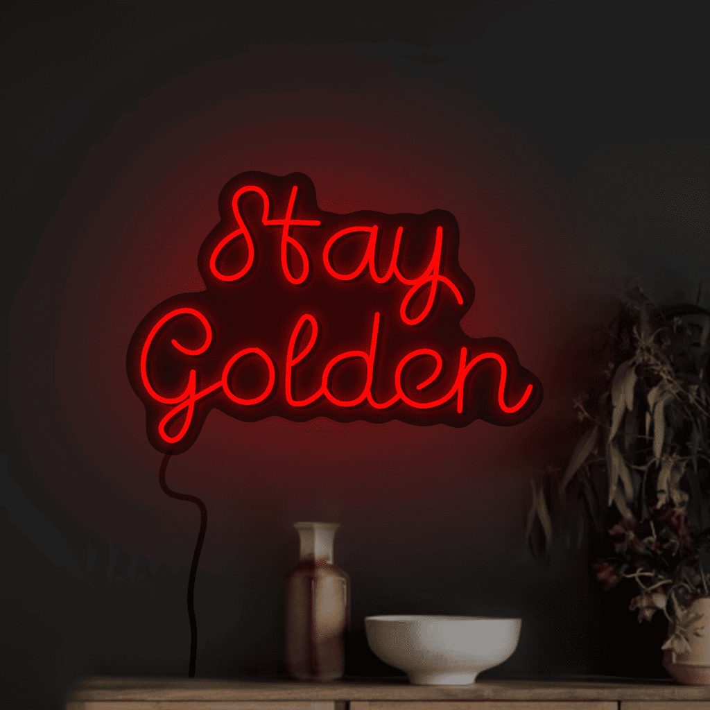 Stay Golden Neon Sign