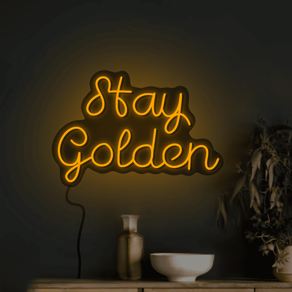 Stay Golden Neon Sign