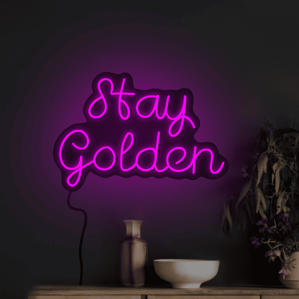 Stay Golden Neon Sign