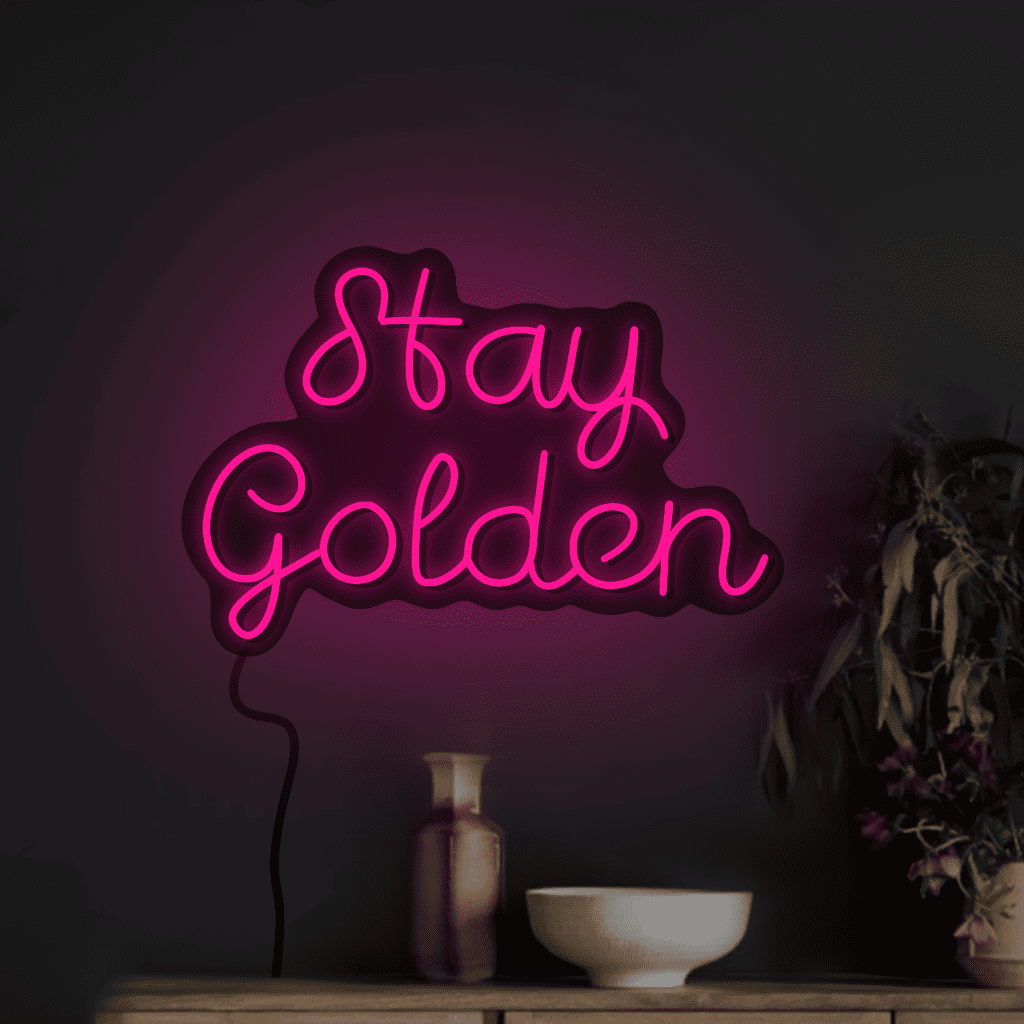 Stay Golden Neon Sign