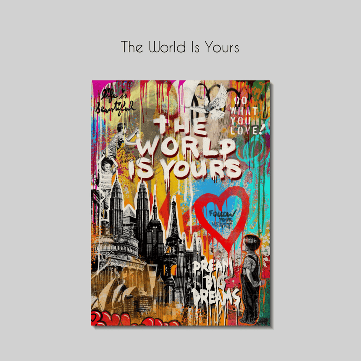 The World is Yours: Big Dreams
