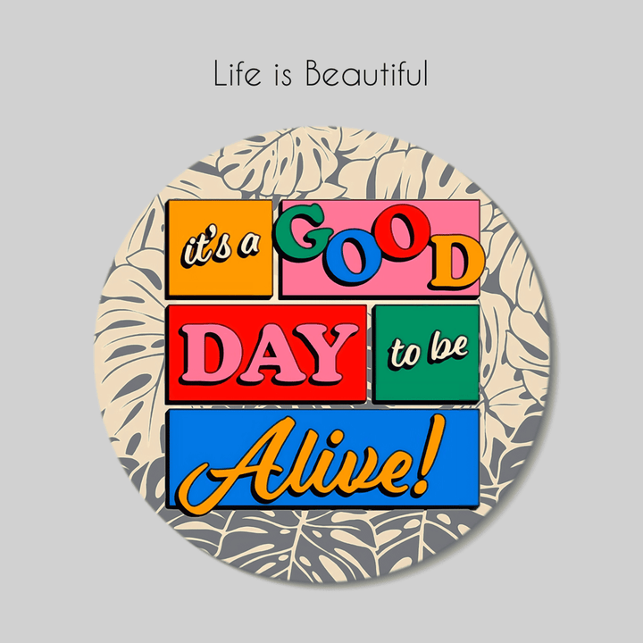 Life is Beautiful Round Canvas