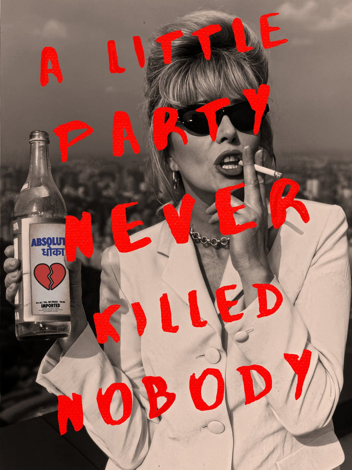 A Little Party Never Killed Nobody