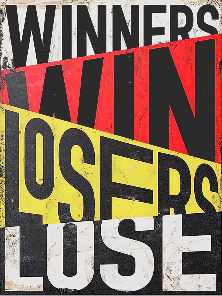 Winners Win, Losers Lose