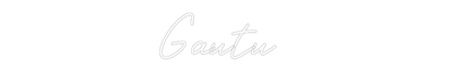 Custom Neon Sign: Gautu