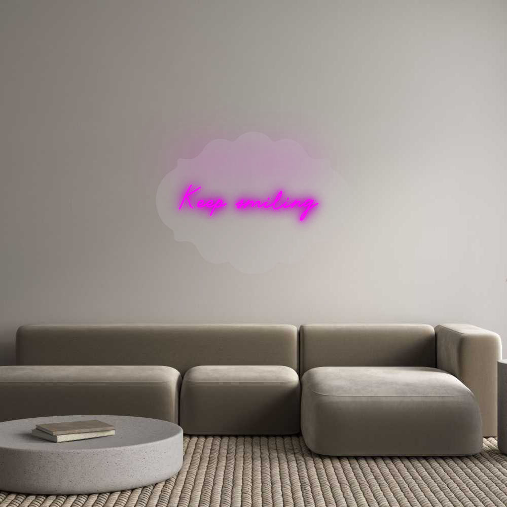 Custom Neon Sign: Keep smiling