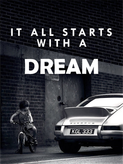 It All Starts with a Dream - Porsche