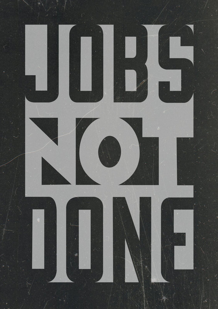 Jobs Not Done