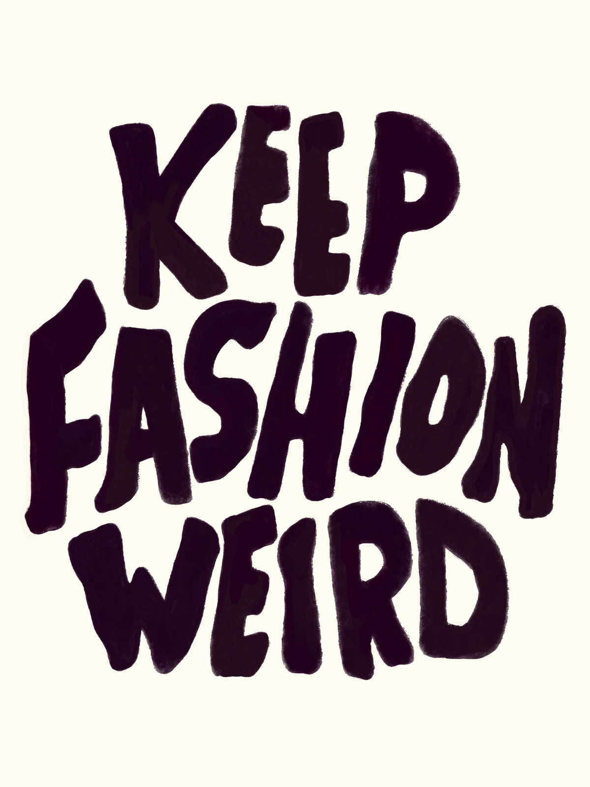 Keep Fashion Weird – original portrait typography artwork