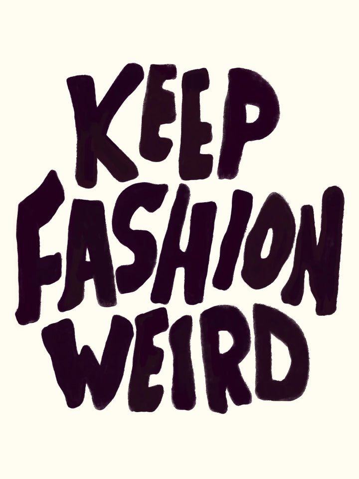 Keep Fashion Weird – original portrait typography artwork