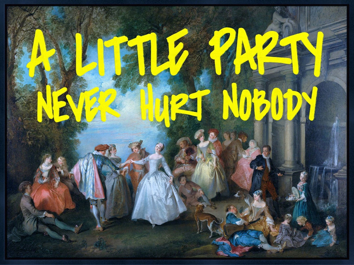 A Little Party Never Hurt Nobody