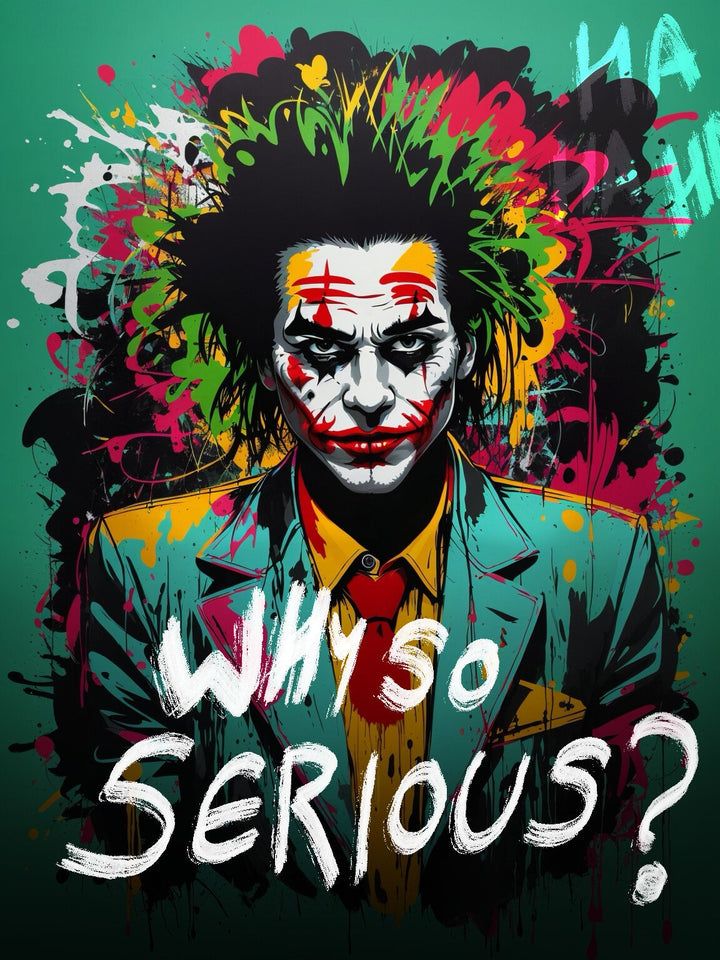 Why So Serious? - Joker