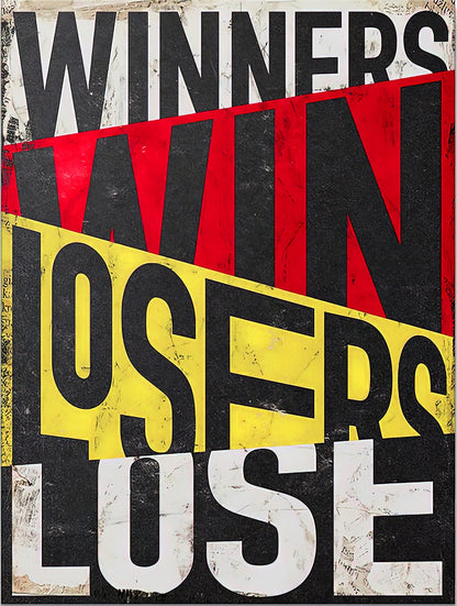 Winners Win, Losers Lose